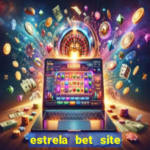 estrela bet site de aposta