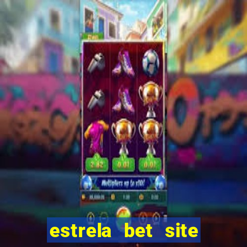 estrela bet site de aposta