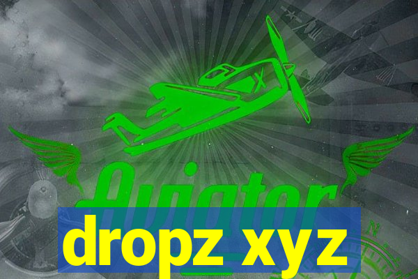 dropz xyz