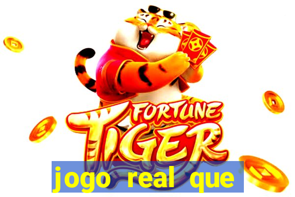 jogo real que ganha dinheiro