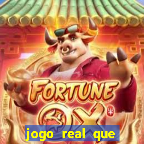 jogo real que ganha dinheiro