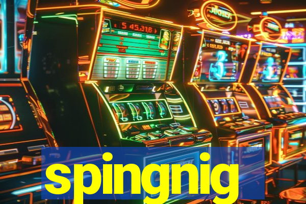 spingnig