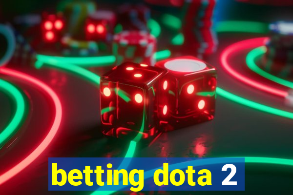 betting dota 2