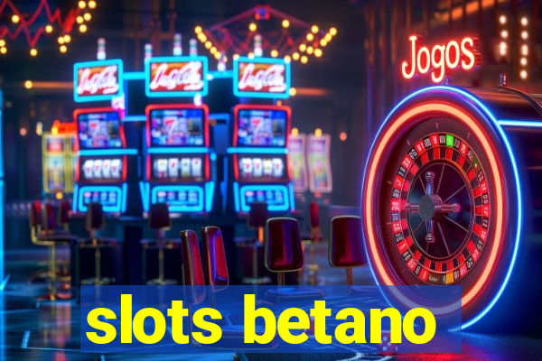 slots betano