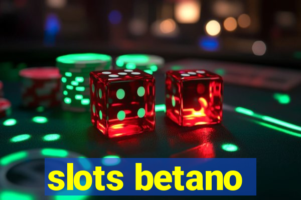 slots betano