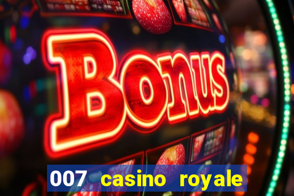 007 casino royale online dublado