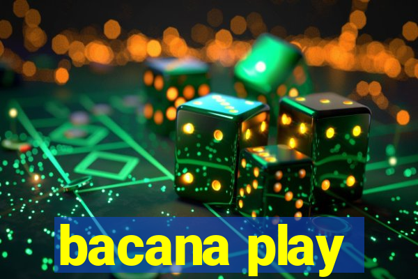 bacana play