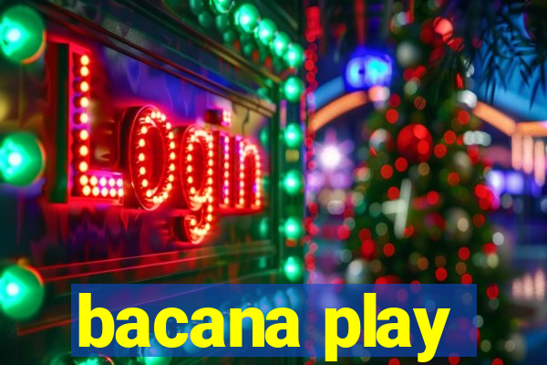 bacana play