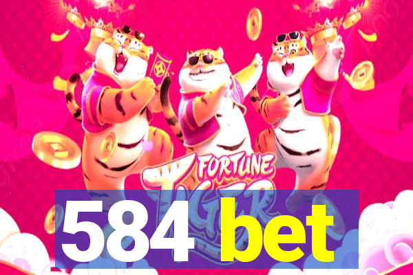 584 bet