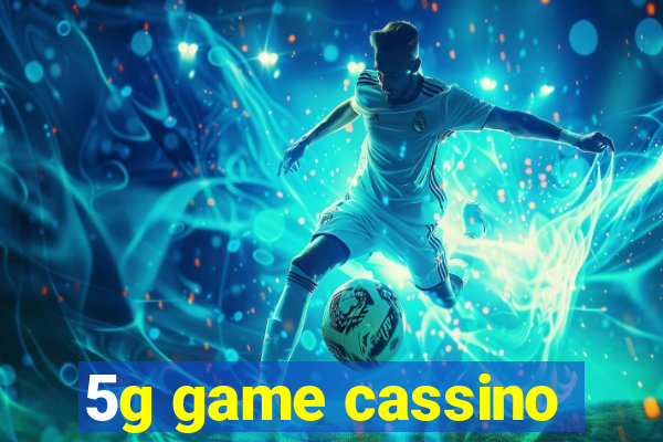 5g game cassino