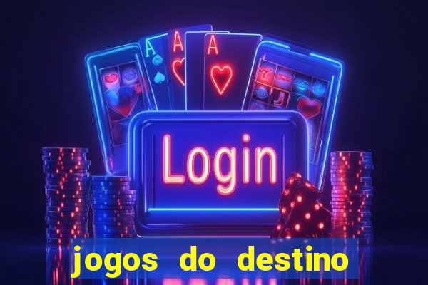 jogos do destino assistir online