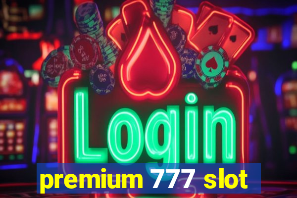 premium 777 slot