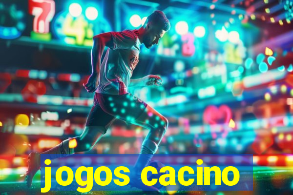 jogos cacino