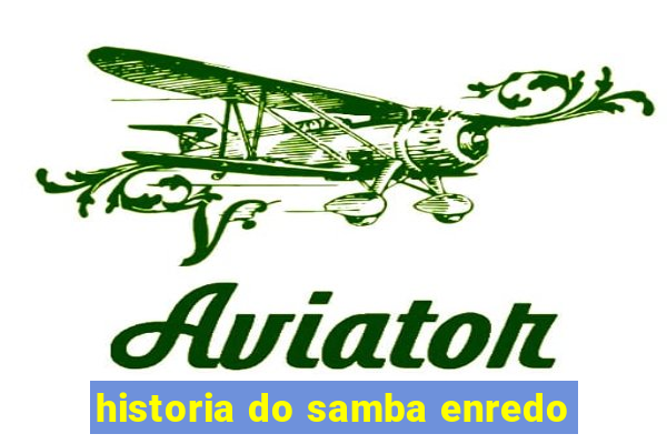 historia do samba enredo