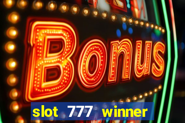 slot 777 winner como sacar