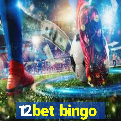 12bet bingo