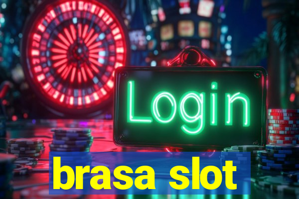 brasa slot