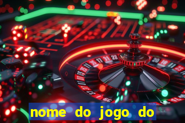 nome do jogo do dado cassino