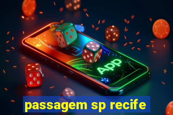 passagem sp recife