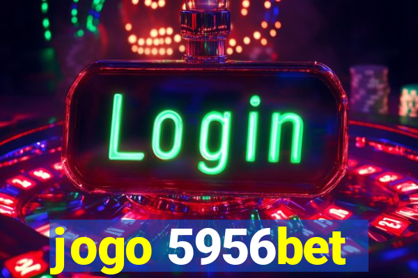 jogo 5956bet