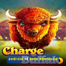 android 14 beta download