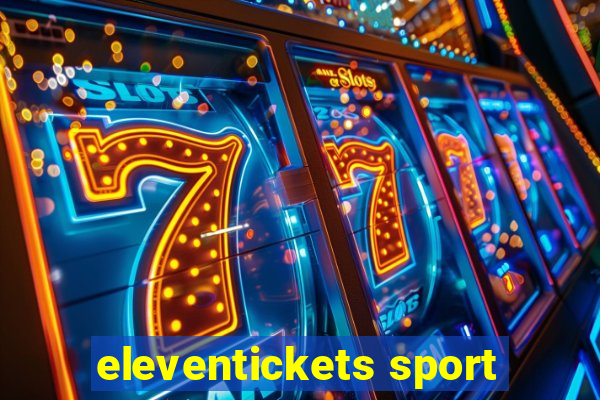 eleventickets sport