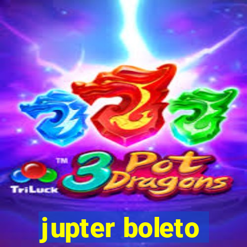 jupter boleto