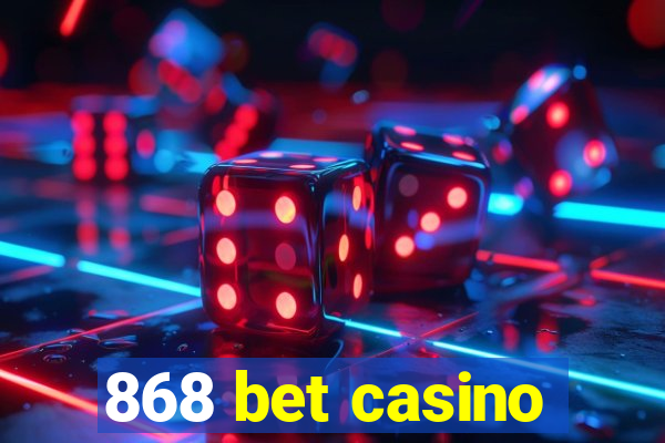 868 bet casino