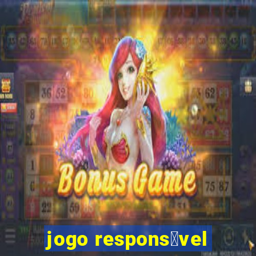 jogo respons谩vel