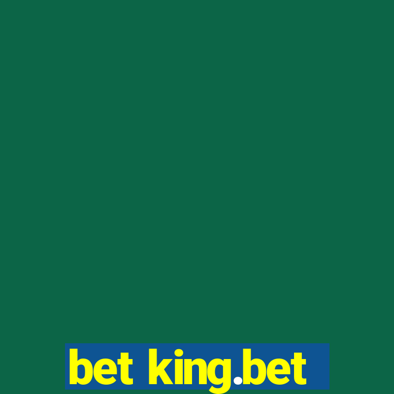 bet king.bet