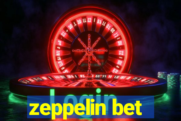 zeppelin bet