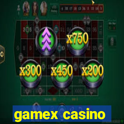 gamex casino