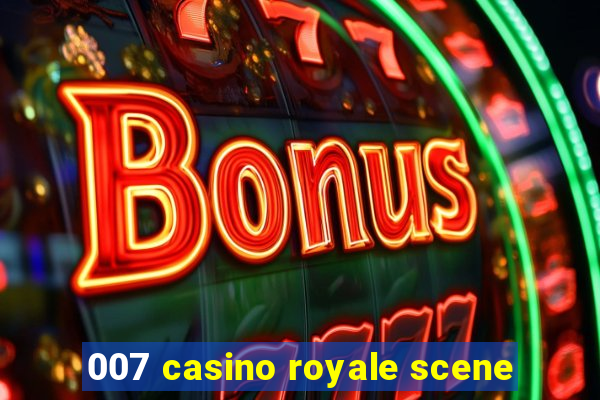 007 casino royale scene