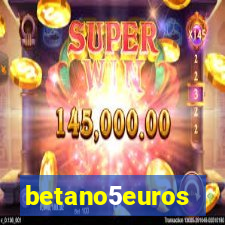 betano5euros