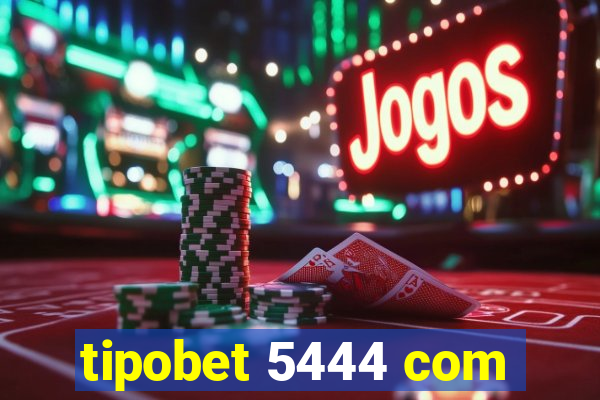 tipobet 5444 com