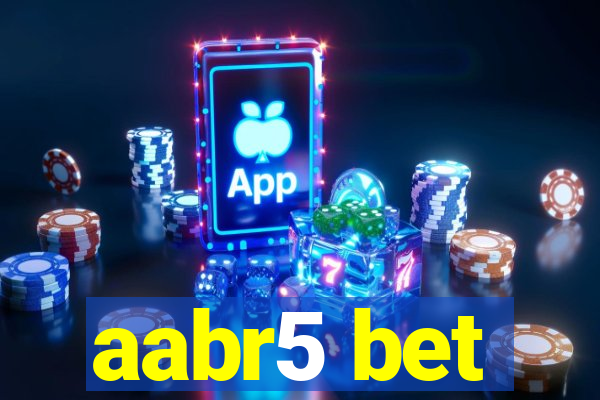 aabr5 bet