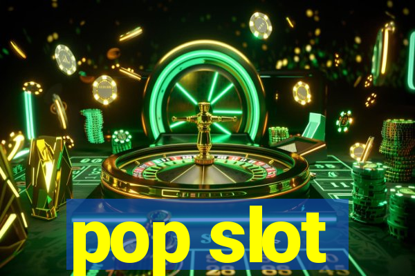 pop slot