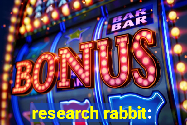 research rabbit: