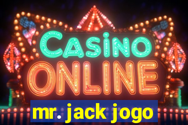 mr. jack jogo