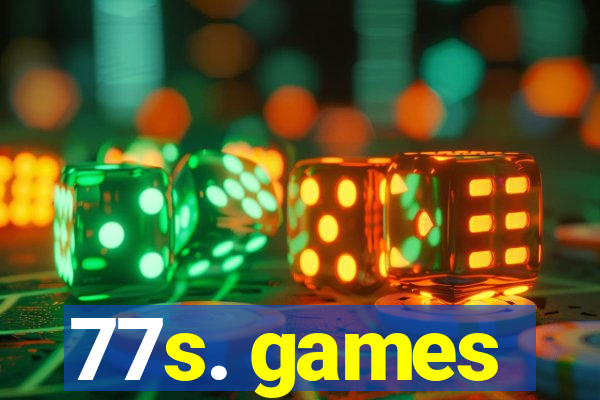 77s. games