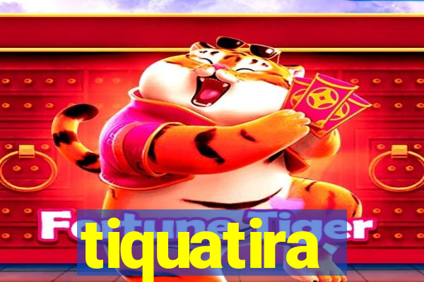 tiquatira