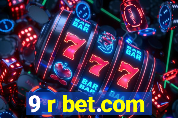 9 r bet.com