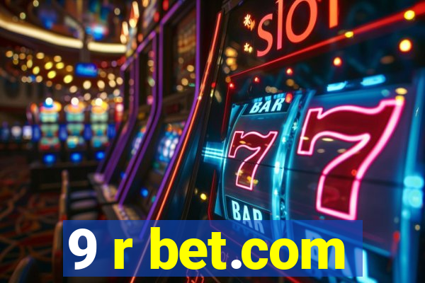 9 r bet.com