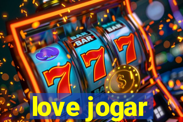 love jogar