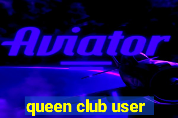 queen club user