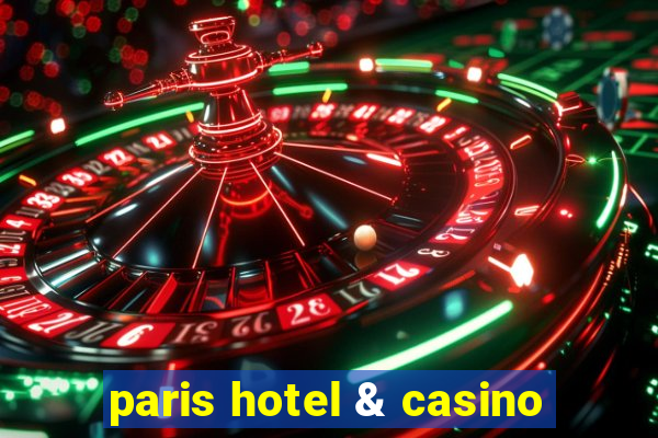 paris hotel & casino