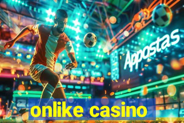 onlike casino