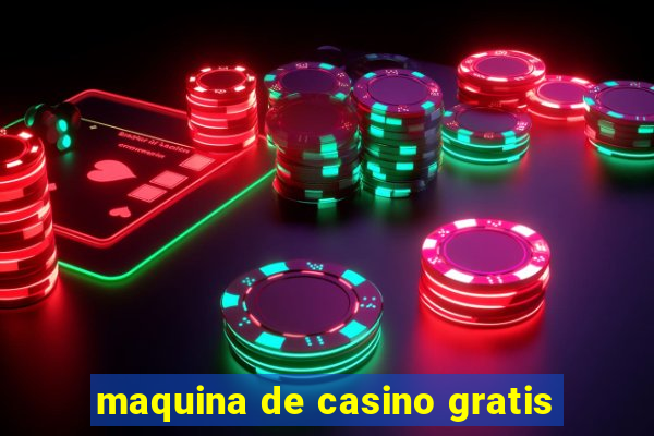 maquina de casino gratis