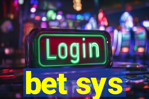 bet sys