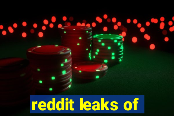 reddit leaks of